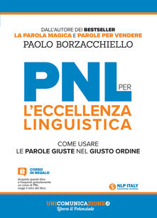 Gratis Pdf Pnl Per L Eccellenza Linguistica Come Usare Le Parole Giuste Nel Giusto Ordine Pdf Festival