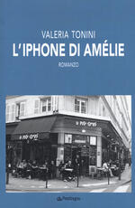 Libro L' iPhone di Amélie Valeria Tonini