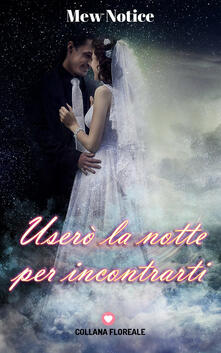 Userò la notte per incontrarti.pdf