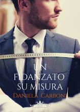 Libro Un fidanzato su misura Daniela Carboni