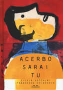 Libro Acerbo sarai tu. Ediz. a colori Silvia Vecchini