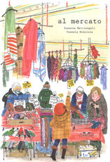 Libro Al mercato. Ediz. a colori Susanna Mattiangeli