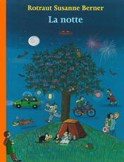 Libro La notte. Ediz. a colori Rotraut Susanne Berner