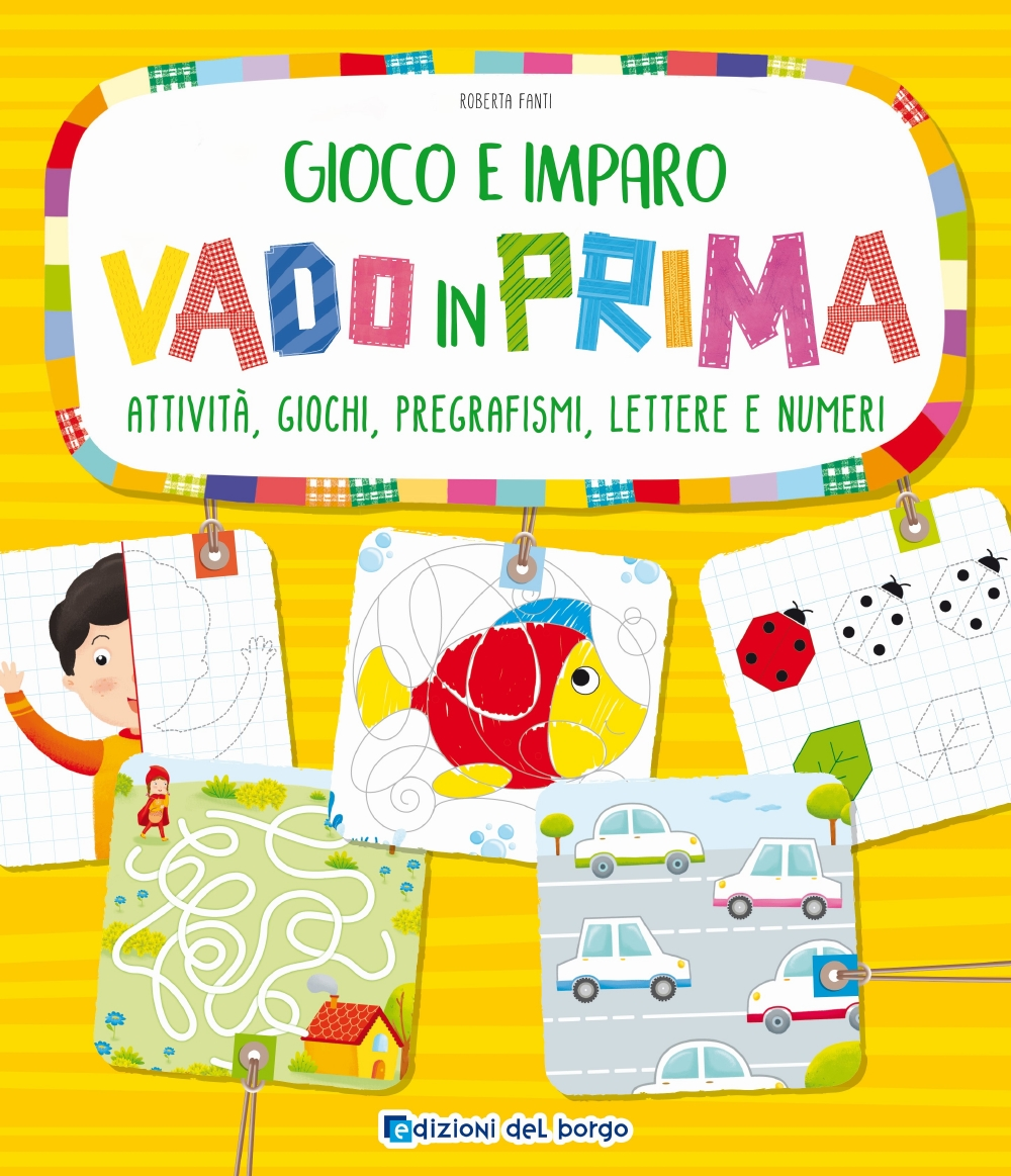 Image of Vado in prima. Attività, giochi, pregrafismi, lettere e numeri