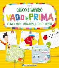 Libro Vado in prima. Attività, giochi, pregrafismi, lettere e numeri Roberta Fanti