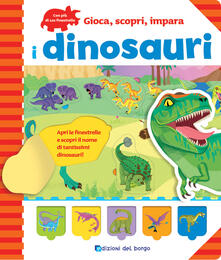 I dinosauri. Gioca, scopri, impara.pdf