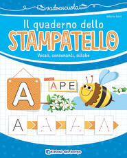 Libro Il quaderno dello stampatello. Vocali, consonanti, sillabe Roberta Fanti