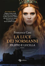 Libro Filippo e Lucilla. La luce dei Normanni Francesca Cani