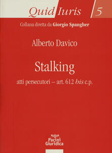 Stalking. Atti persecutori - art. 612 bis c.p..pdf