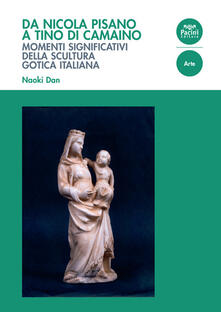 Da Nicola Pisano a Tino di Camaino. Momenti significativi della scultura gotica italiana.pdf