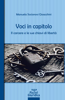 Libro Voci In Capitolo Il Carcere E Le Sue Chiavi Di Liberta Pdf Pdf Box