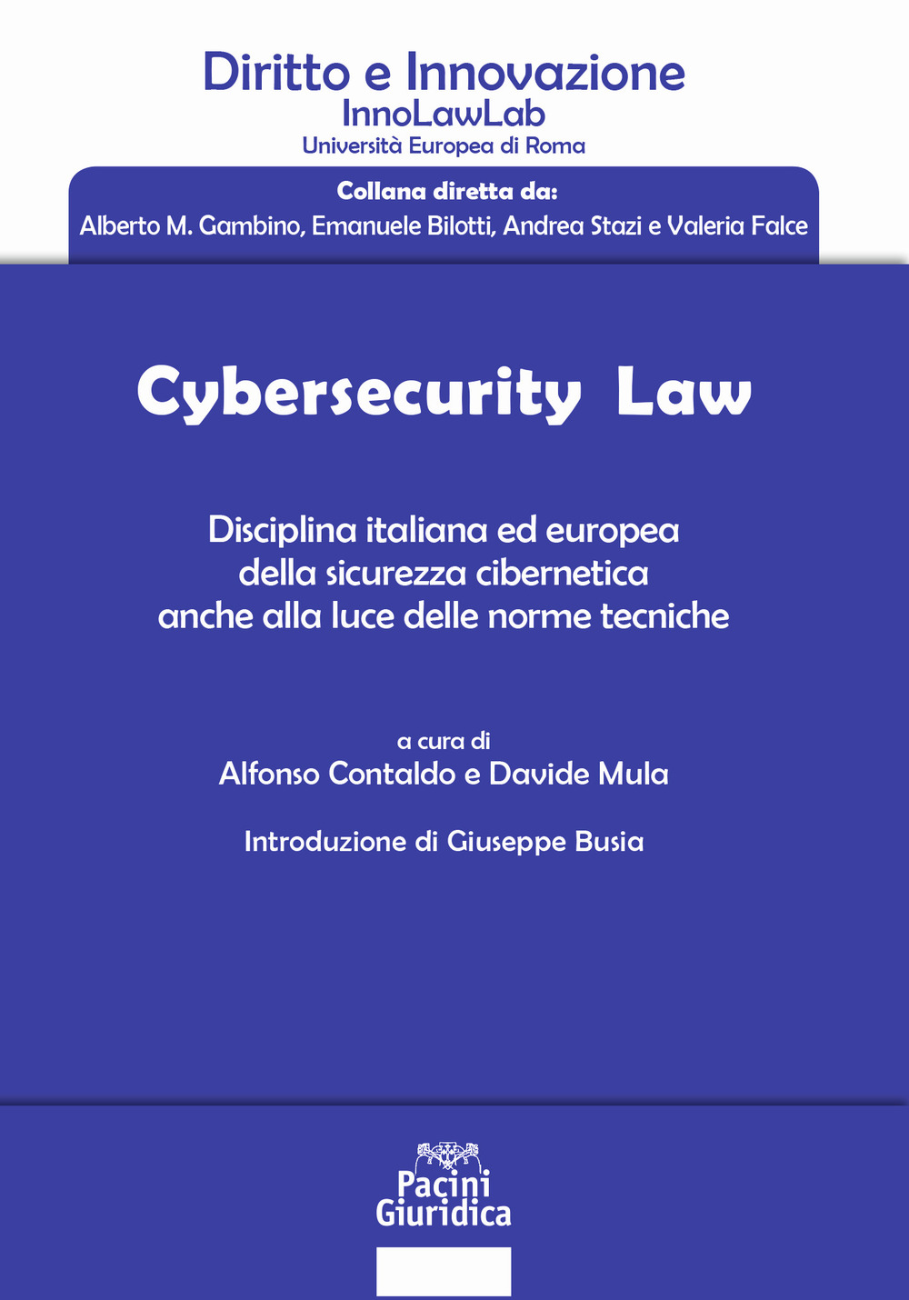 Image of Cybersecurity law. Disciplina italiana ed europea della sicurezza cibernetica anche alla luce delle norme tecniche