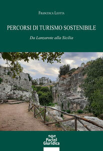 Libro Percorsi di turismo sostenibile. Da Lanzarote alla Sicilia Francesca Leotta