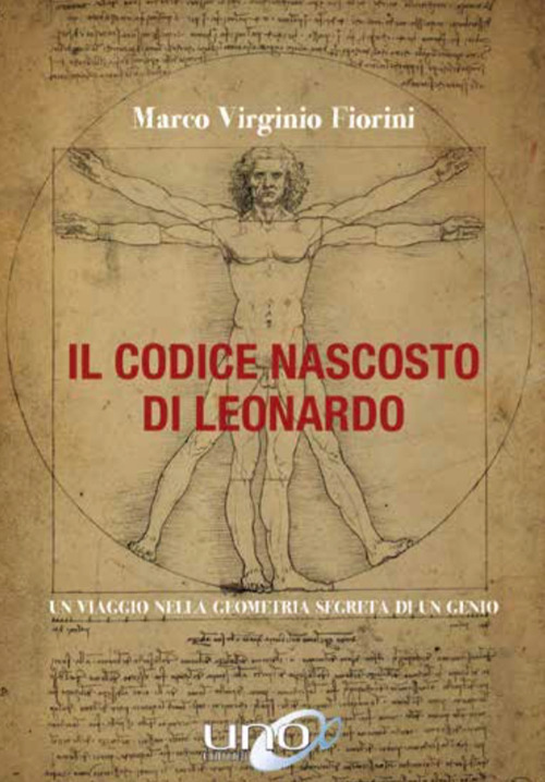 Image of Il codice nascosto di Leonardo. Un viaggio nella geometria segreta di un genio