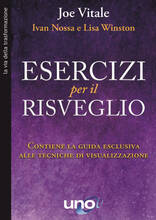 Libro Esercizi per il risveglio. Contiene la guida esclusiva alle tecniche di visualizzazione Joe Vitale Ivan Nossa Lisa Winston