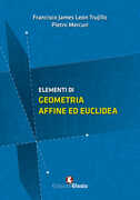 Libro Elementi di geometria affine ed euclidea Francisco James León Trujillo Pietro Mercuri