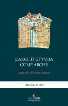 L architettura come archè. Appunti sullhortus apertus.pdf