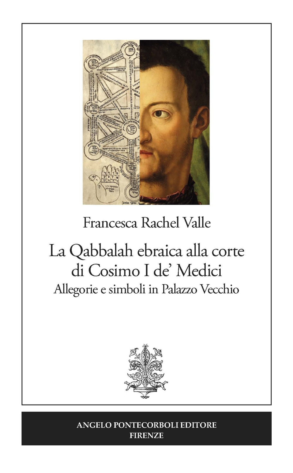 Image of La Qabbalah ebraica alla corte di Cosimo I de' Medici. Allegorie e simboli in Palazzo Vecchio