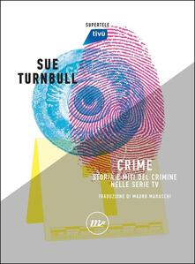 Crime. Storia, miti e personaggi delle serie TV più popolari.pdf