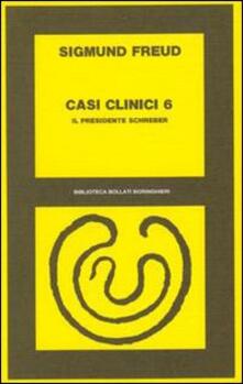 Casi clinici. Vol. 6: Il presidente Schreber..pdf