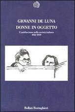 Libro Donne in oggetto. L'antifascismo nella società italiana (1922-1939) Giovanni De Luna