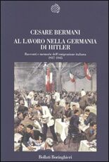 Libro Al lavoro nella Germania di Hitler Cesare Bermani