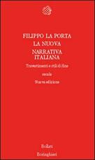 Libro La nuova narrativa italiana. Travestimenti e stili di fine secolo Filippo La Porta