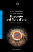 Libro Il segreto del fiore d'oro. Un libro di vita cinese Carl Gustav Jung Richard Wilhelm