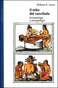 Il mito del cannibale. Antropologia e antropofagia.pdf