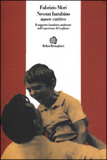 Nessun bambino nasce cattivo. Il rapporto bambino-ambiente nellesperienza di Gugliano.pdf