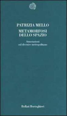 Metamorfosi dello spazio. Annotazioni sul divenire metropolitano.pdf