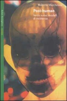 Post-Human. Verso nuovi modelli di esistenza.pdf