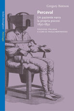 Libro Perceval. Un paziente narra la propria psicosi, 1830-1832 Gregory Bateson