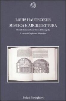 Mistica e architettura. Il simbolismo del cerchio e della cupola.pdf