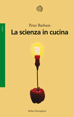Libro La scienza in cucina Peter Barham