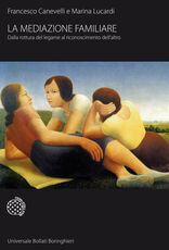 Libro La mediazione familiare. Dalla rottura del legame al riconoscimento dell'altro Francesco Canevelli Marina Lucardi