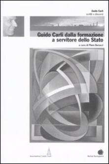 Guido Carli dalla formazione a servitore dello stato. Vol. 1.pdf