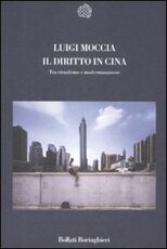 Libro Il diritto in Cina. Tra ritualismo e modernizzazione Luigi Moccia