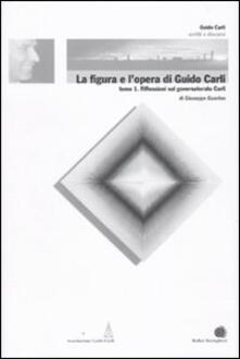 La figura e lopera di Guido Carli. Vol. 6/1: Riflessioni sul governatorato Carli..pdf