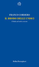 Libro Il brodo delle undici. L'Italia nel nodo scorsoio Franco Cordero