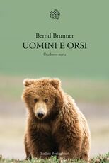 Libro Uomini e orsi. Una breve storia Bernd Brunner