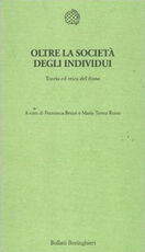 Libro Oltre la società degli individui. Teoria ed etica del dono