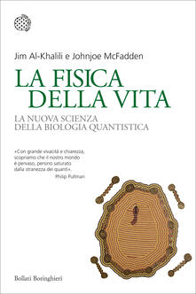 La fisica della vita. La nuova scienza della biologia quantistica.pdf