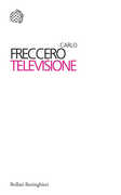 Libro Televisione Carlo Freccero