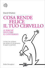 Libro Cosa rende felice il tuo cervello (e perché devi fare il contrario) David DiSalvo