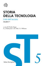 Libro Storia della tecnologia. Vol. 5\2: L'Età dell'Acciaio circa 1850-1900.