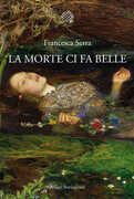 Libro La morte ci fa belle Francesca Serra