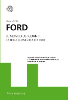 Il mondo dei quanti. La fisica quantistica per tutti.pdf