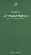 Libro L' alternativa razionale. I pro e i contro dell'ingegneria climatica David Keith