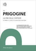 Libro La fine delle certezze. Il tempo, il caos e le leggi della natura Ilya Prigogine